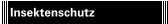 Insektenschutz